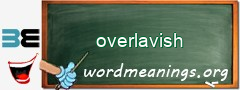 WordMeaning blackboard for overlavish
